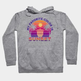 My Favorite Color is SUNSET Hoodie